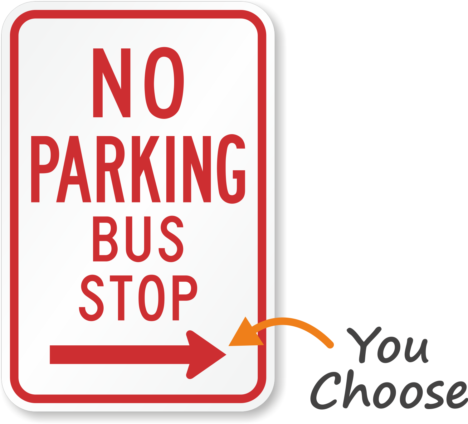 No Parking Bus Stop Traffic Sign with Arrow, SKU: X-R7-107